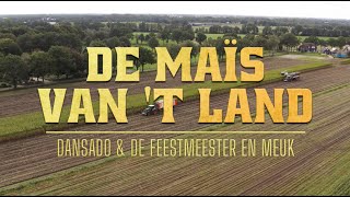 Dansado \u0026 De Feestmeester en MEUK | De Maïs Van 't Land (Høken \u0026 Hakselen Anthem)