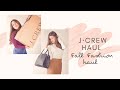 J Crew Haul // Fall Fashion