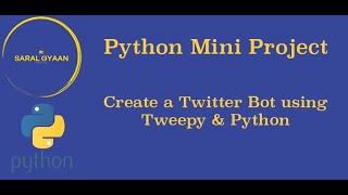 Create a Twitter Bot using Tweepy and Python - Python Mini Project - Part 2 - Setting up Tweepy