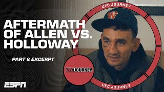 The aftermath of Max Holloway’s win vs. Arnold Allen | UFC Journey Part 2 Excerpt | ESPN MMA