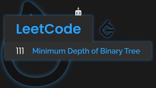 LeetCode 111 - Minimum Depth of Binary Tree (JavaScript)