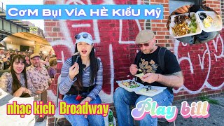 Đi ăn bờ ăn bụi vỉa hè kiểu Mỹ| Nhạc kịch Broadway cười muốn rụng răng| Play bill