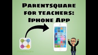 Parentsquare for Teachers: iPhone Mobile App Tour