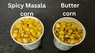 Sweet corn இரண்டு விதமான / How To Make Pepper And Masala Sweet Corn@lakshmisamayal1975