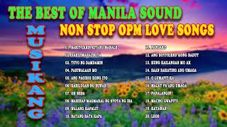 THE BEST OF MANILA SOUND  OPM CLASSIC - TATAK DEKADA 70s RELOADED - NONSTOP OPM COLLECTION 2021