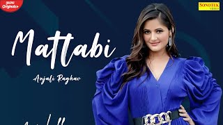 Matlabi ( Official Song ) Anjali Raghav | NEw Haryanvi Songs 2021 | Sonotek Dj Hits