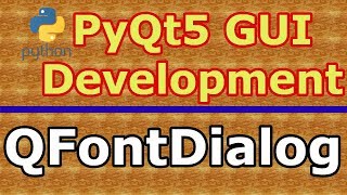 How To Create QFontDialog In PyQt5 (Python GUI Programming) #28