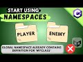 C# NAMESPACES - Organize Your Scripts!