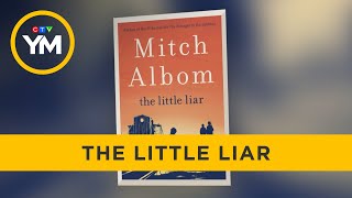 Mitch Albom’s ‘The Little Liar’ | Your Morning