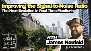 Improving the Signal to Noise Ratio - The Next Evolution in Real Time Monitoring