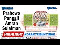 🔴HIGHLIGHT KORAN TRIBUN TIMUR : Prabowo Panggil Amran Sulaiman