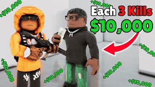 I got PAID $10,000 for EVERY 3 KILLS in South Bronx The Trenches Roblox!