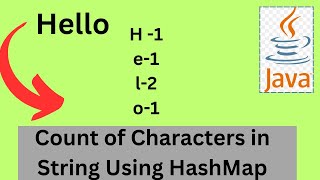 Java Interview Questions | Find Count Of Each Characters in String Java | HashMap in Java