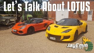 Lotus' Biggest Mistake, Their Future and Where Has My Friend's Exige 430 Been?