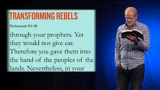 20140427 Joel Virgo 15. Rebels - Transforming for Good - Nehemiah Series