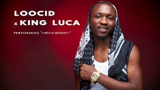 Loocid x King Luca - Hennessy | Trigad Sessions