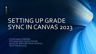 Grade Sync Setup in Canvas for the 2023-2024 School Year