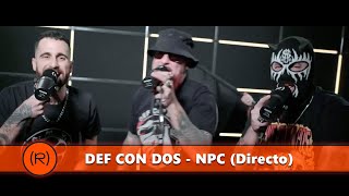 Def Con Dos -  NPC (Directo en Nuestro Ahora - Canal Red) 2024