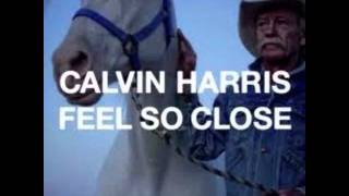 Calvin Harris - Feel So Close [LYRICS]