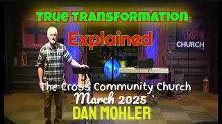✝️ True Transformation Explained - Dan Mohler