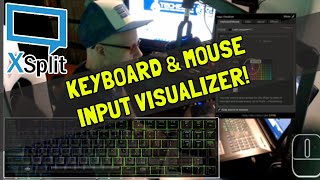 XSPLIT INPUT VISUALIZER TUTORIAL! DISPLAY KEYBOARD & MOUSE CLICKS ON SCREEN FOR LIVE STREAMS & MORE