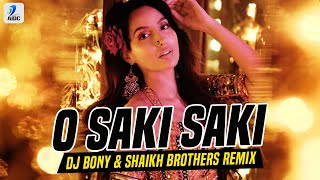 O Saki Saki Remix | DJ Bony | Shaikh Brothers | Nora Fatehi | Neha Kakkar | Tulsi Kumar | B Praak