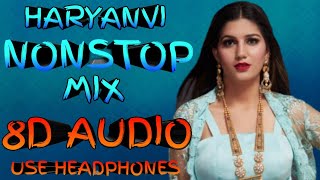8D AUDIO - Haryanvi NONSTOP Mix - USE HEADPHONES