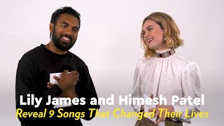 Lily James and Himesh Patel Reveal 9 Songs That Changed Their Lives | POPSUGAR P