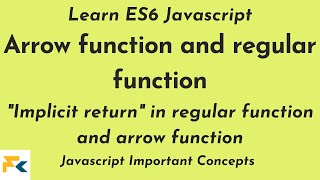 Implicit return in arrow function and regular function | Part 4 | ES6 JS | Javascript Concepts