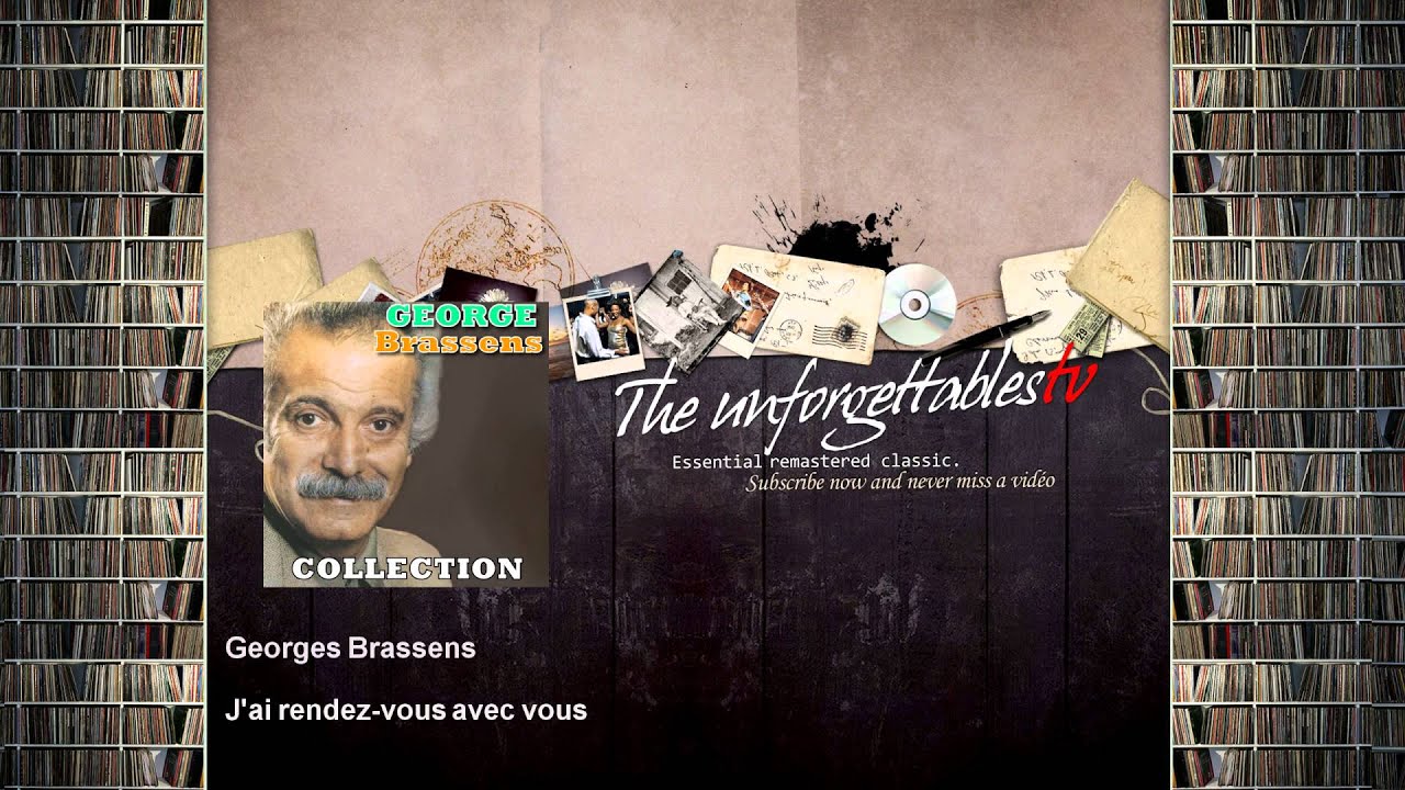 Georges Brassens - J'ai Rendez-vous Avec Vous - YouTube