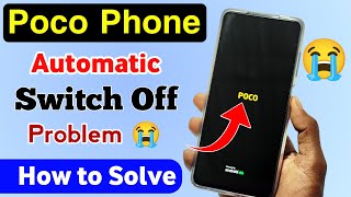 Poco Mobile Automatic Switch Off Problem Solve 2022 | How to Solve Automatic Restart Problem in Poco