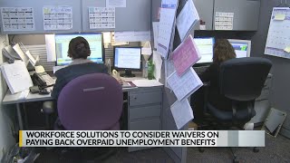 Workforce Solutions to consider waivers on paying back overpaid unemployment benefits