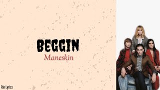Beggin - Maneskin [lyrics]