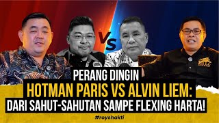 PERANG DINGIN HOTMAN PARIS VS ALVIN LIEM: DARI SAHUT-SAHUTAN SAMPE FLEXING HARTA! #royshakti