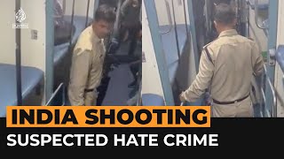 Indian train guard kills passengers in suspected hate crime | Al Jazeera Newsfeed