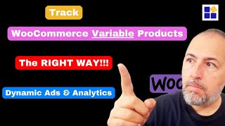 How to Track WooCommerce Variable Products - Dynamic Ads \u0026 Analytics