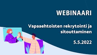 Webinaari: Vapaaehtoisten rekrytointi ja sitouttaminen