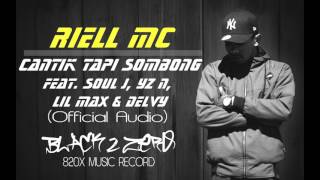 RIELL MC- Cantik Tapi Sombong Ft. Soul J, YZ N, Lil Max \u0026 Delvy (Official Audio)