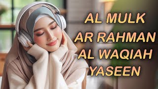 Relaxing Quran Recitation for Stress Relief Surah Al-Mulk, Al-Waqiah, Ar-Rahman, Yaseen/ Yasin