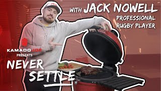 Episode 1: Jack Nowell | Kamado Joe Presents Never Settle