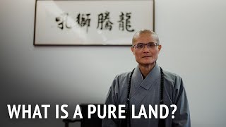What Is a Pure Land? | Venerable Guo Huei