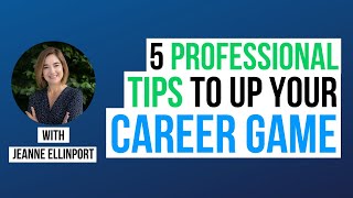 5 Professional Development Tips To Up Your Career Game