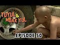 Tuyul dan Mbak Yul Episode 50 Siapa Dulu Dong Tuyulnya