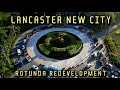 LANCASTER NEW CITY ROTUNDA REDEVELOPMENT PLUS ALAPAN-BUCANDALA RD.UPDATE AND RIVERPARK SOUTH UPDATE.