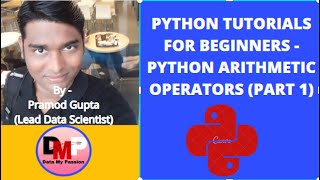 Python Tutorials for Beginners - Python Arithmetic Operators (Part 1)