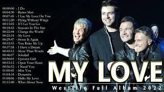 The most famous songs of Westlife | Westlife Best Songs | Westlife Greatest Hits Full Album 2022