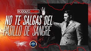 NO TE SALGAS DEL PASILLO DE SANGRE