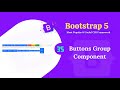 Bootstrap 5 button group component.