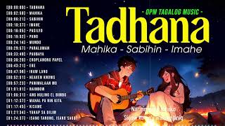 Tadhana, Uhaw, Imahe 🎵 Trending OPM Love Songs With Lyrics 2024 🎧 Chill Out Tagalog Songs Playlist