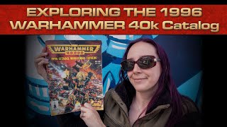 Reviewing a 1996 Warhammer 40k Miniatures Catalog